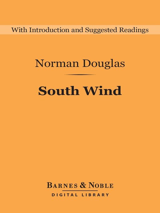 Title details for South Wind (Barnes & Noble Digital Library) by Norman Douglas - Available